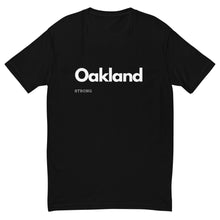 Load image into Gallery viewer, Oakland Strong Fitted Men's Tee