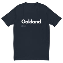 Load image into Gallery viewer, Oakland Strong Fitted Men's Tee