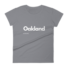 Load image into Gallery viewer, Oakland Strong Short Sleeve T-Shirt