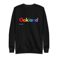 Load image into Gallery viewer, Oakland Proud Sweat Shirt
