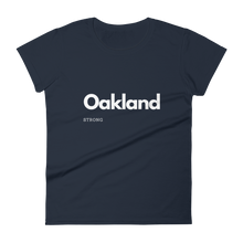 Load image into Gallery viewer, Oakland Strong Short Sleeve T-Shirt
