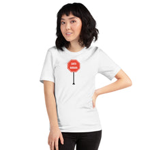 Load image into Gallery viewer, Santa Barbara - Stop Unisex T-Shirt
