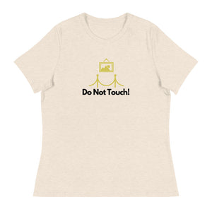 Laguna Beach - Do Not Touch Women's Relaxed T-Shirt