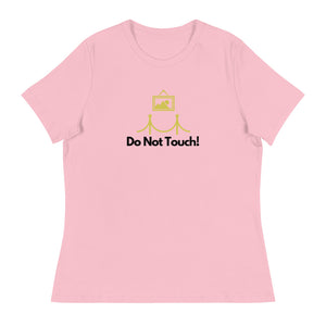 Laguna Beach - Do Not Touch Women's Relaxed T-Shirt