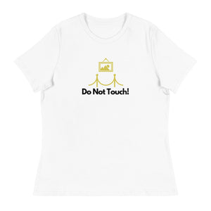 Laguna Beach - Do Not Touch Women's Relaxed T-Shirt